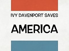 Ivy Davenport Saves America SSBBWFETISHFUNHOUSE.com