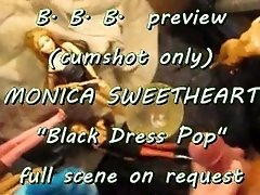 BBB preview: Monica Sweetheart "Black Dress Pop" (cumshot only)